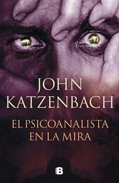 El Psicoanalista En La Mira / The Last Patient - Katzenbach, John