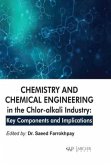Chemistry and Chemical Engineering in the Chlor-Alkali Industry: Key Components and Implications