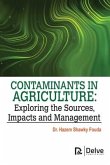 Contaminants in Agriculture: Exploring the Sources, Impacts and Management