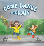 Come Dance in the Rain