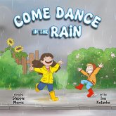 Come Dance in the Rain Come Dance in the Rain