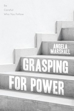 Grasping for Power - Marshall, Angela