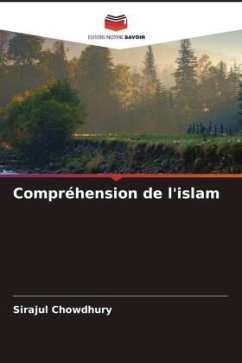 Compréhension de l'islam - Chowdhury, Sirajul