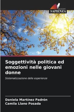 Soggettività politica ed emozioni nelle giovani donne - Martínez Padrón, Daniela;Llano Posada, Camila