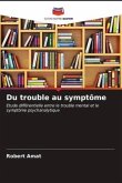 Du trouble au symptôme