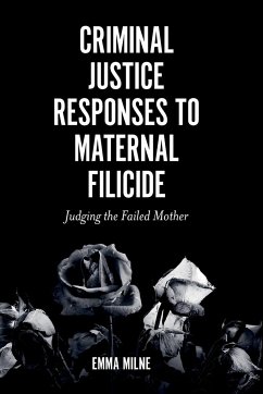 Criminal Justice Responses to Maternal Filicide - Milne, Emma (Durham University, UK)