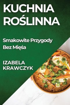 Kuchnia Ro¿linna - Krawczyk, Izabela