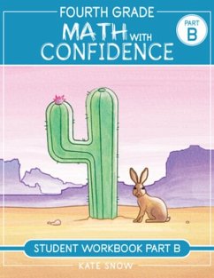 Fourth Grade Math with Confidence Student Workbook B - Snow, Kate