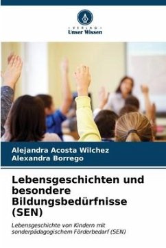 Lebensgeschichten und besondere Bildungsbedürfnisse (SEN) - Acosta Wilchez, Alejandra;Borrego, Alexandra