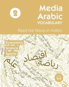 Media Arabic Vocabulary 2: Read the News in Arabic - Al-Masri, Ahmad; Aldrich, Matthew