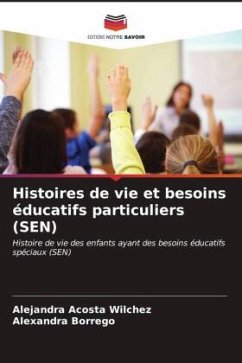 Histoires de vie et besoins éducatifs particuliers (SEN) - Acosta Wilchez, Alejandra;Borrego, Alexandra