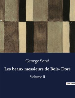 Les beaux messieurs de Bois- Doré - Sand, George