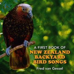 A First Book of New Zealand Backyard Bird Songs - Gessel, Fred Van