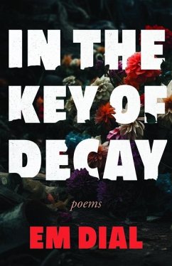 In the Key of Decay - Dial, Em