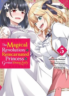 The Magical Revolution of the Reincarnated Princess and the Genius Young Lady, Vol. 5 (Manga) - Karasu, Piero