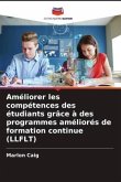 Améliorer les compétences des étudiants grâce à des programmes améliorés de formation continue (LLFLT)