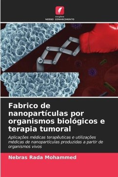 Fabrico de nanopartículas por organismos biológicos e terapia tumoral - Rada Mohammed, Nebras