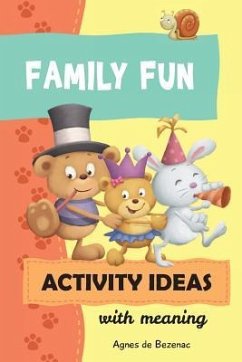 Family Fun Activity Ideas - De Bezenac, Salem; De Bezenac, Agnes
