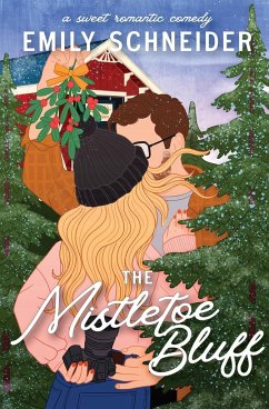 The Mistletoe Bluff - Schneider, Emily