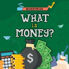 What Is Money? - Dickmann, Nancy