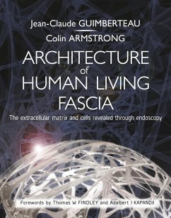 Architecture of Human Living Fascia - Guimberteau, Jean Claude; Armstrong, Colin