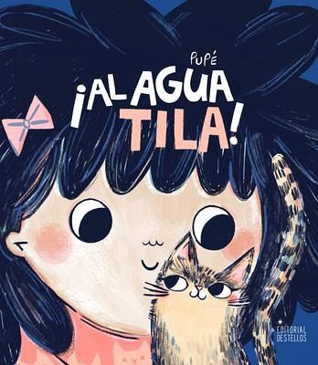 ¡Al Agua Tila! ¡Al Agua Tila!