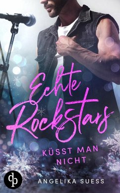 Echte Rockstars küsst man nicht - Süss, Angelika