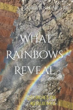 What Rainbows Reveal - Jennings, James I