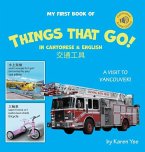 My First Book of Things That Go! in Cantonese & English