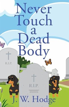 Never Touch a Dead Body - Hodge, J W