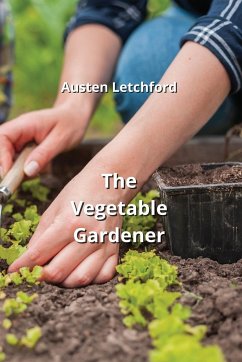 The Vegetable Gardener - Letchford, Austen