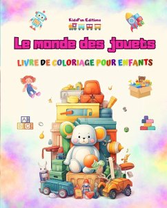 Le monde des jouets - Livre de coloriage pour enfants - Editions, Kidsfun