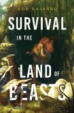 Survival in the Land of Beasts (eBook, ePUB)