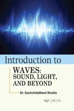 Introduction to Waves: Sound, Light, and Beyond - Shukla, Sachchidanand