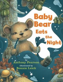 Baby Bear Eats the Night - Pearson, Anthony