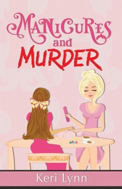 Manicures and Murder - Lynn, Keri