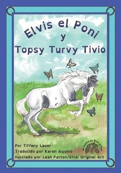 Elvis el Poni y Topsy Turvy Tivio - Lauer, Tiffany