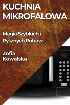 Kuchnia Mikrofalowa - Kowalska, Zofia