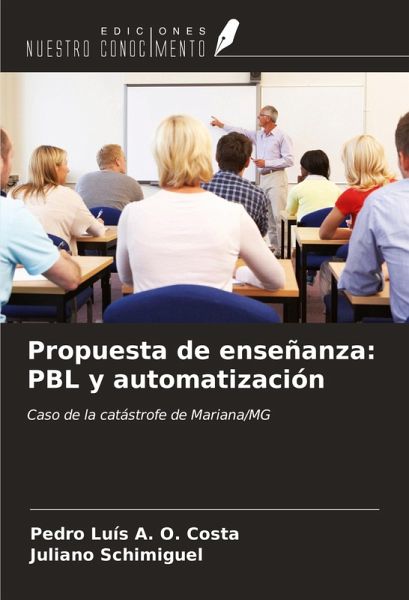 Propuesta de enseñanza: PBL y automatización Propuesta de enseñanza: PBL y automatización