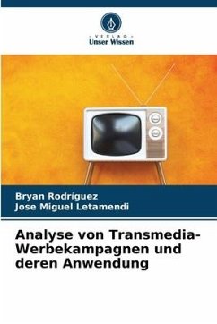 Analyse von Transmedia-Werbekampagnen und deren Anwendung - Rodríguez, Bryan;Letamendi, Jose Miguel