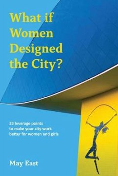 What if Women Designed the City? - East, May