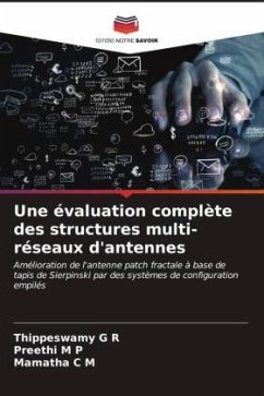 Une évaluation complète des structures multi-réseaux d'antennes - R, Thippeswamy G;P, Preethi M;M, Mamatha C