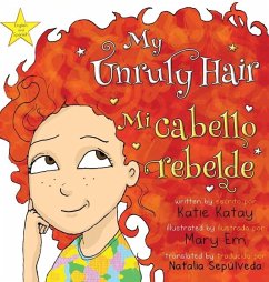 My Unruly Hair - Mi cabello rebelde - Katay, Katie