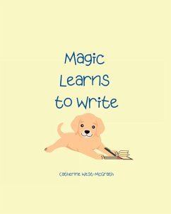 Magic Learns to Write - West-McGrath, Catherine