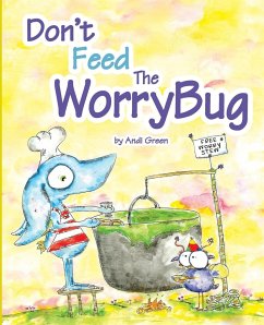 Don't Feed The WorryBug - Green, Andi