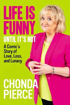 Life Is Funny Until It's Not - Pierce, Chonda