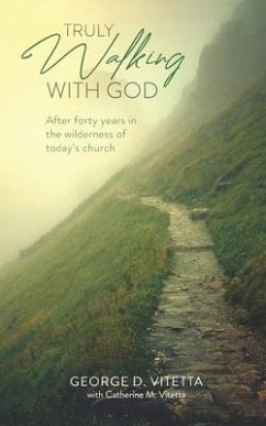 Truly Walking with God - Vitetta, Catherine M; Vitetta, George D