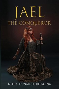 Jael The Conqueror - Downing, Donald R