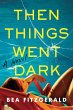 Then Things Went Dark - Bild 1