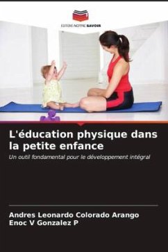 L'éducation physique dans la petite enfance - Colorado Arango, Andrés Leonardo;Gonzalez P, Enoc V